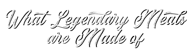 legendary meals 1 e1755187754390